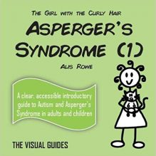 Cover of Asperger’s Syndrome: Volume 1, an essential Aspergers Syndrome guide by The Girl with the Curly Hair.